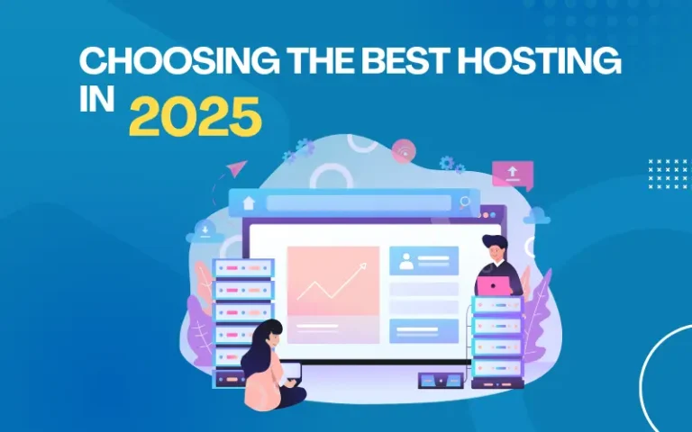 Choosing the Best Hosting in 2025